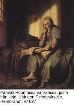 Paavali Roomassa vankilassa, josta hn kirjoitti kirjeen Timoteukselle,  Rembrandt, v.1627