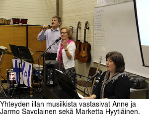 Yhteyden illan musiikista vastasivat Anne ja Jarmo Savolainen sek Marketta Hyytiinen.