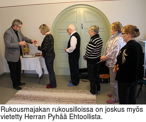 Rukousmajakan rukousilloissa on joskus mys vietetty Herran Pyh Ehtoollista.