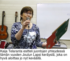 Kaija Telaranta esitteli juontojen yhteydess tmn vuoden Joulun Lapsi keryst, joka on hyv aloittaa jo nyt kevll.