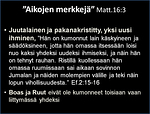 14. Juutalaisista Jeesuksen seuraajista ei tarvitse tulla "pakanakristityj" eik meist juutalaisia, sill me olemme Herrassa yksi uusi ihminen, yhdess toimien Jumalan kaksi todistajaa