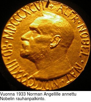 Vuonna 1933 Norman Angellille annettu Nobelin rauhanpalkinto.