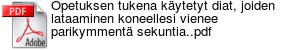 Opetuksen tukena kytetyt diat, joiden lataaminen koneellesi vienee parikymment sekuntia..pdf