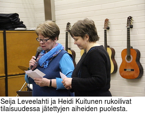Seija Leveelahti ja Heidi Kuitunen rukoilivat tilaisuudessa jtettyjen aiheiden puolesta.