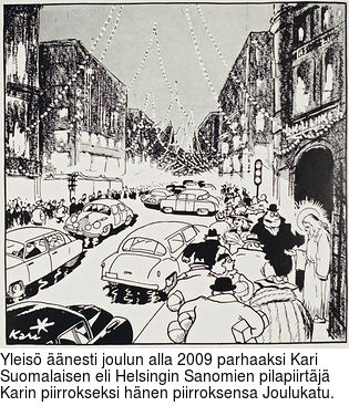 Yleis nesti joulun alla 2009 parhaaksi Kari Suomalaisen eli Helsingin Sanomien pilapiirtj Karin piirrokseksi hnen piirroksensa Joulukatu.