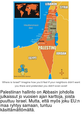 Palestiinan hallinto on Abbasin johdolla julkaissut jo vuosien ajan karttoja, joista puuttuu Israel. Mutta, ett mys joku EU:n maa ryhtyy samaan, tuntuu ksittmttmlt.