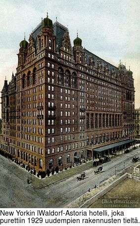 New Yorkin lWaldorf-Astoria hotelli, joka purettiin 1929 uudempien rakennusten tielt.