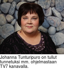 Johanna Tunturipuro on tullut tunnetuksi mm. ohjelmastaan TV7 kanavalla.